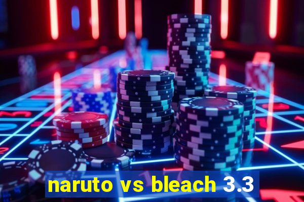 naruto vs bleach 3.3